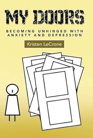 Seller image for My Doors: Becoming Unhinged with Anxiety and Depression for sale by WeBuyBooks