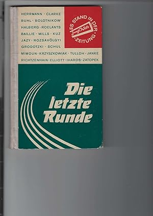 Bild des Verkufers fr Die letzte Runde. Weltbekannte Lufer werden vorgestellt und kommen selbst zu Wort. Mit Abbildungen. zum Verkauf von Antiquariat Frank Dahms