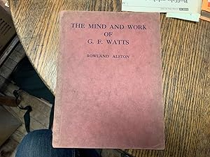 Image du vendeur pour The Mind and Work of G F Watts mis en vente par Riverow Bookshop