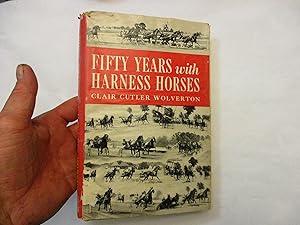 Seller image for Fifty years with Harness Horses for sale by Dean's Books