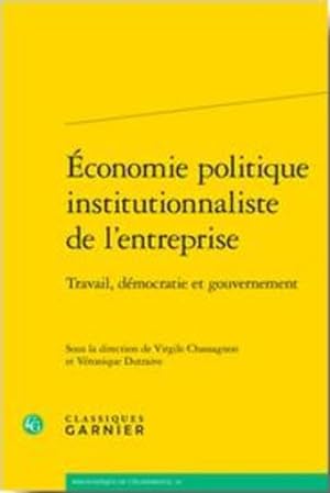 économie politique institutionnaliste de l'entreprise ; travail, démocratie et gouvernement