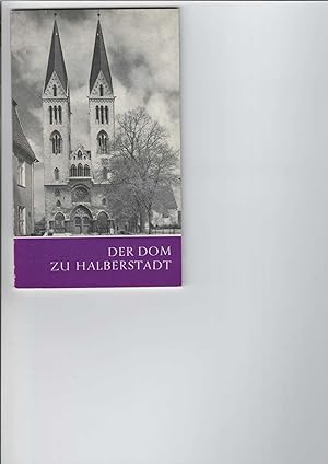 Der Dom zu Halberstadt. Mit zahlreichen Abbildungen. Das Christliche Denkmal, Heft 74/75. Herausg...