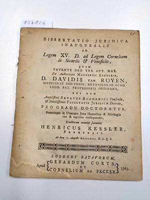 Dissertatio Juridica Inauguralis ad Legen XV. D. ad Legem Corneliam de Sicariis & Veneficiis, qua...