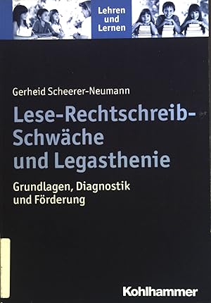 Bild des Verkufers fr Lese-Rechtschreib-Schwche und Legasthenie : Grundlagen, Diagnostik und Frderung. Lehren und Lernen zum Verkauf von books4less (Versandantiquariat Petra Gros GmbH & Co. KG)