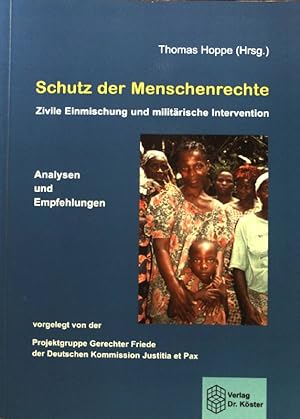 Bild des Verkufers fr Schutz der Menschenrechte : zivile Einmischung und militrische Intervention ; Analysen und Empfehlungen. zum Verkauf von books4less (Versandantiquariat Petra Gros GmbH & Co. KG)