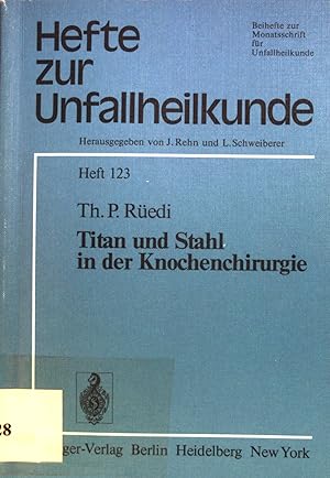 Bild des Verkufers fr Titan und Stahl in der Knochenchirurgie. Hefte zur Unfallheilkunde ; H. 123 zum Verkauf von books4less (Versandantiquariat Petra Gros GmbH & Co. KG)