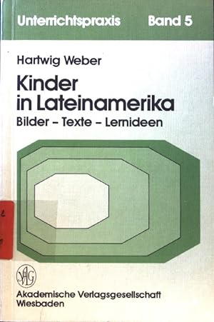 Seller image for Kinder in Lateinamerika : Bilder, Texte, Lernideen. Unterrichtspraxis ; Bd. 5; for sale by books4less (Versandantiquariat Petra Gros GmbH & Co. KG)