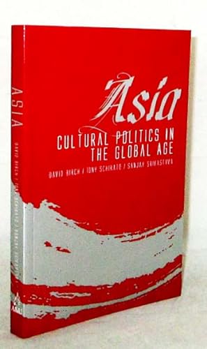 Seller image for Asia Cultural Politics in the Global Age for sale by Adelaide Booksellers