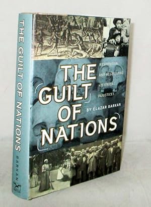 Imagen del vendedor de The Guilt of Nations. Restitution and Negotiating Historical Injustices a la venta por Adelaide Booksellers