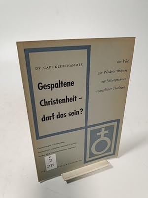 Imagen del vendedor de Gespaltene Christenheit - darf das sein? Ein Weg zur Wiedervereinigung mit Stellungnahmen evangelischer Theologen. a la venta por Antiquariat Bookfarm