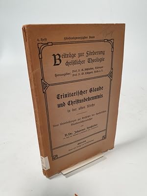 Bild des Verkufers fr Trinitarischer Glaube und Christusbekenntnis in der alten Kirche. Neue Untersuchungen zur Geschichte des Apostolischen Glaubensbekenntnisses. zum Verkauf von Antiquariat Bookfarm