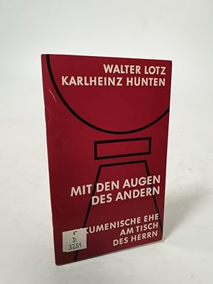 Imagen del vendedor de Mit den Augen des andern. kumenische Ehe am Tisch des Herrn. a la venta por Antiquariat Bookfarm