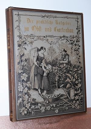 Der praktische Ratgeber im Obst- und Gartenbau. 5. Jahrgang 1891 (Heft 1-52 kpl.). Illustrierte W...