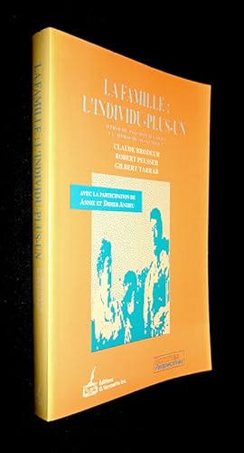 Imagen del vendedor de La Famille : L'Individu-Plus-Un - Approche psychanalytique et approche systmique a la venta por Abraxas-libris