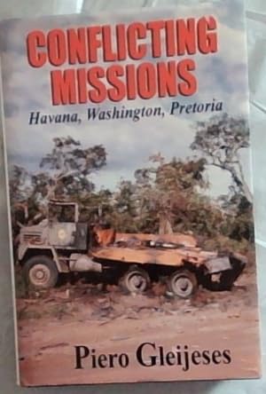 Immagine del venditore per Conflicting Missions: Havana, Washington, Pretoria venduto da Chapter 1