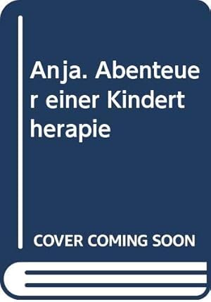 Seller image for Anja : Abenteuer e. Kindertherapie. Willi Meyer ; Gertrud Wydler / Fischer ; 42283 : Geist und Psyche for sale by Antiquariat Harry Nimmergut