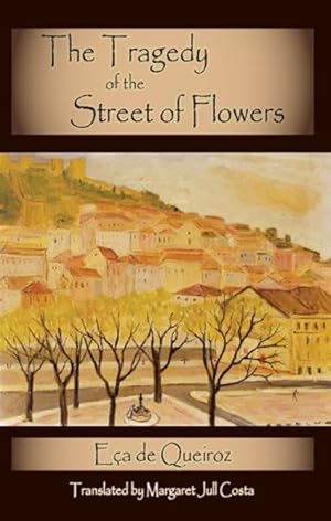 Image du vendeur pour Tragedy of the Street of Flowers mis en vente par GreatBookPricesUK