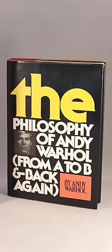 Seller image for THE PHILOSOPHY OF ANDY WARHOL (From A to B and Back Again) for sale by LIBRAIRIE SEKSIK