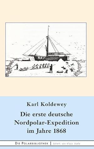 Seller image for Die erste deutsche Nordpolar-Expedition im Jahre 1868 for sale by AHA-BUCH GmbH