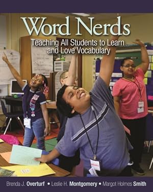 Image du vendeur pour Word Nerds : Teaching All Students to Learn and Love Vocabulary mis en vente par GreatBookPrices