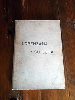 LORENZANA Y SU OBRA. Colección de los escritos mas notables