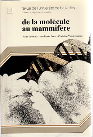 Immagine del venditore per De la molcule au mammifre. Revue de l'Universit de Bruxelles, 1983, 1-2 venduto da L'ivre d'Histoires