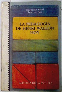 Bild des Verkufers fr Pedagoga de Henri Wallon hoy, la zum Verkauf von Almacen de los Libros Olvidados