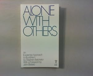 Alone with Others. An Existential Approach to Buddhism.