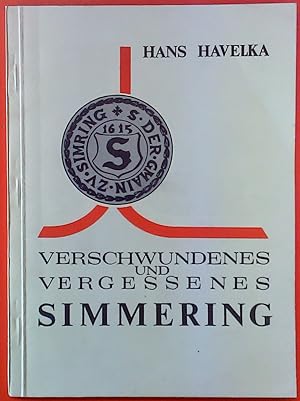 Bild des Verkufers fr Verschwundenes und vergessenes Simmering - Ein besinnlicher Spaziergang von St.Marx bis zur alten Laurenzkirche. (= Schriftenreihe des Bezirksmuseums Simmering, Heft 3). zum Verkauf von biblion2