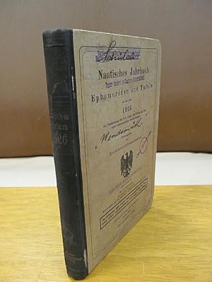 Bild des Verkufers fr Nautisches Jahrbuch oder Ephemeriden und Tafeln fr das Jahr 1926 zur Bestimmung der Zeit, Lnge und Breite zur See nach astronomischen Beobachtungen ( = Fnfundsiebzigster Jahrgang ). zum Verkauf von Antiquariat Friederichsen