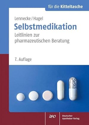 Bild des Verkufers fr Selbstmedikation fr die Kitteltasche : Leitlinien zur pharmazeutischen Beratung zum Verkauf von AHA-BUCH GmbH