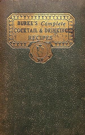 Seller image for Burke's Complete Cocktail and Drinking Recipes for sale by The Cary Collection