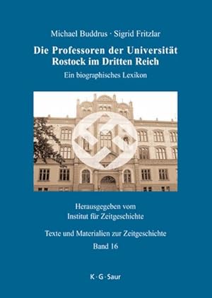 Image du vendeur pour Die Professoren der Universitt Rostock im Dritten Reich : Ein biographisches Lexikon mis en vente par AHA-BUCH GmbH