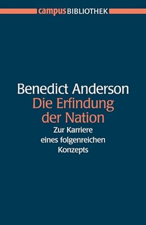 Seller image for Die Erfindung der Nation : Zur Karriere eines folgenreichen Konzepts for sale by AHA-BUCH GmbH