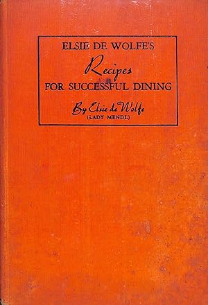 Elsie De Wolfe's Recipes For Successful Dining (Inscribed!)