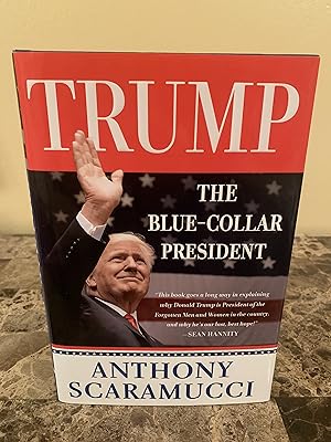 Trump: The Blue-Collar President [SIGNED FIRST EDITION]