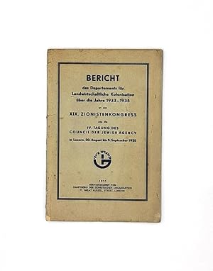 Imagen del vendedor de Bericht des Departements fr Landwirtschaftliche Kolonisation ber die Jahre 1933-1935 an den XIX. Zionistenkongress und die IV. Tagung des Council der Jewish Agency in Luzern, 20. August bis 5. September 1935. a la venta por erlesenes  Antiquariat & Buchhandlung