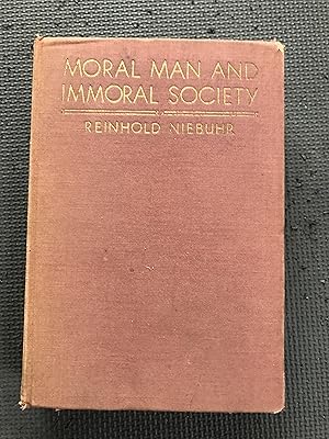 Moral Man and Immoral Society; A Study in Ethics and Politics