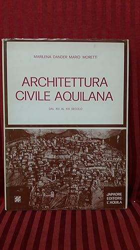 Architettur civile Aquilana dal XIV al XIX Secolo