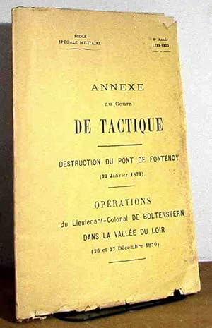 Image du vendeur pour ANNEXE AU COURS DE TACTIQUE - DESTRUCTION DU PONT DE FONTENOY 22 JANVIER 1871 mis en vente par Livres 113