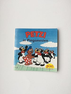Petzi in Pingonesien (Pixi-Bücher)