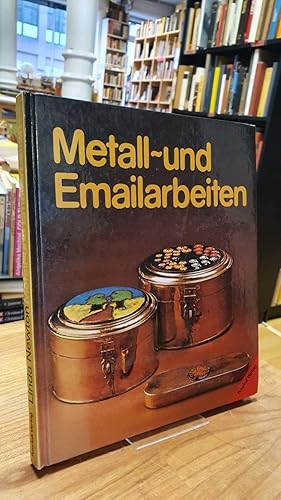 Metall- und Emailarbeiten,