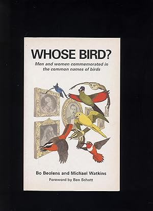 Image du vendeur pour Whose Bird? Men and women commemorated in common names of birds mis en vente par Calluna Books
