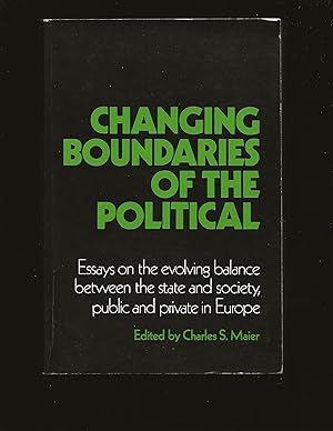 Changing Boundaries Of The Political: Essays on the evolving balance between the state and societ...