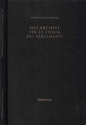 Bild des Verkufers fr Senato della Repubblica - Gli Archivi per la storia dei parlamenti zum Verkauf von Biblioteca di Babele