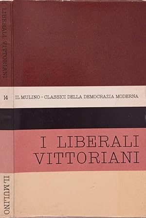 Bild des Verkufers fr I liberali vittoriani zum Verkauf von Biblioteca di Babele
