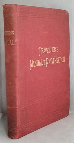 The Traveller's Manual of Conversation. In Four Languages English, French, German, Italian. With ...