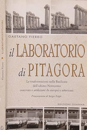 Imagen del vendedor de Il laboratorio di Pitagorta Le trasformazioni nella Basilicata dell ultimo Novecento osservate e analizzare da europei e americani. a la venta por Biblioteca di Babele