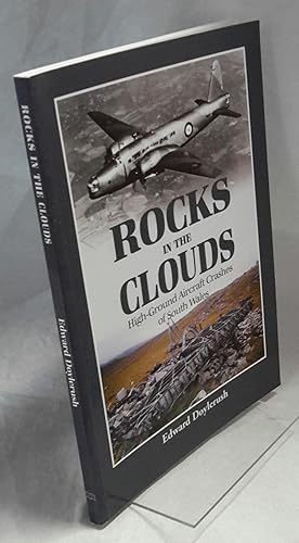 Imagen del vendedor de Rocks in the Clouds: High Ground Aircraft Crashes of South Wales. a la venta por Addyman Books