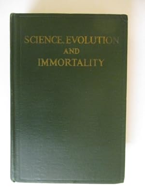 Imagen del vendedor de SCIENCE EVOLUTION AND IMMORTALITY a la venta por GREENSLEEVES BOOKS